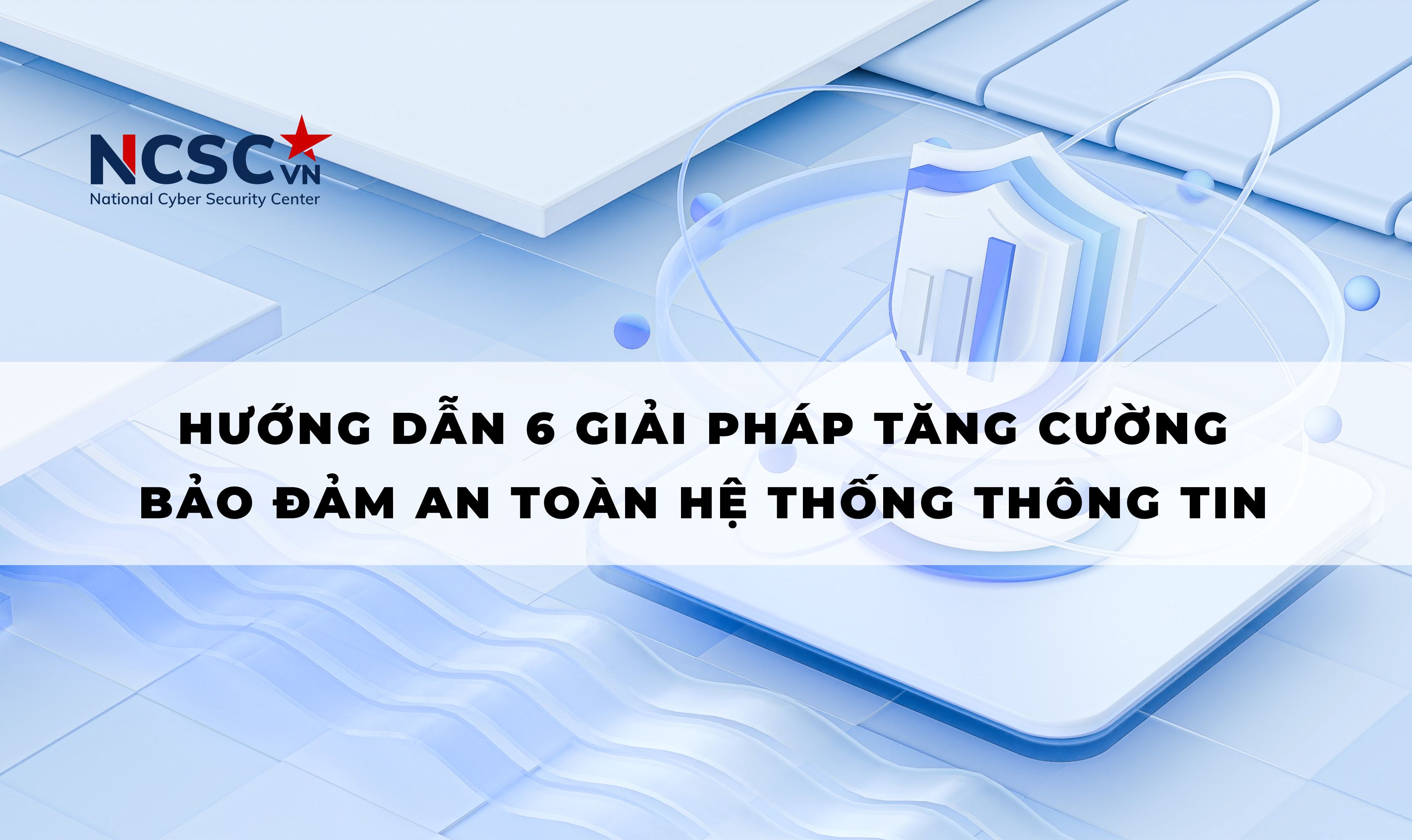 6 giải pháp tăng cường bảo đảm an toàn và phục hồi hệ thống thông tin